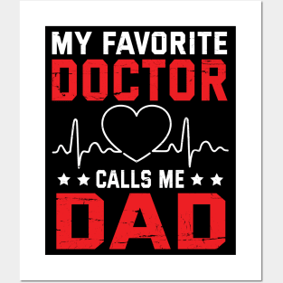 My Favorite Doctor Calls Me Dad Father Daddy Son Daughter Posters and Art